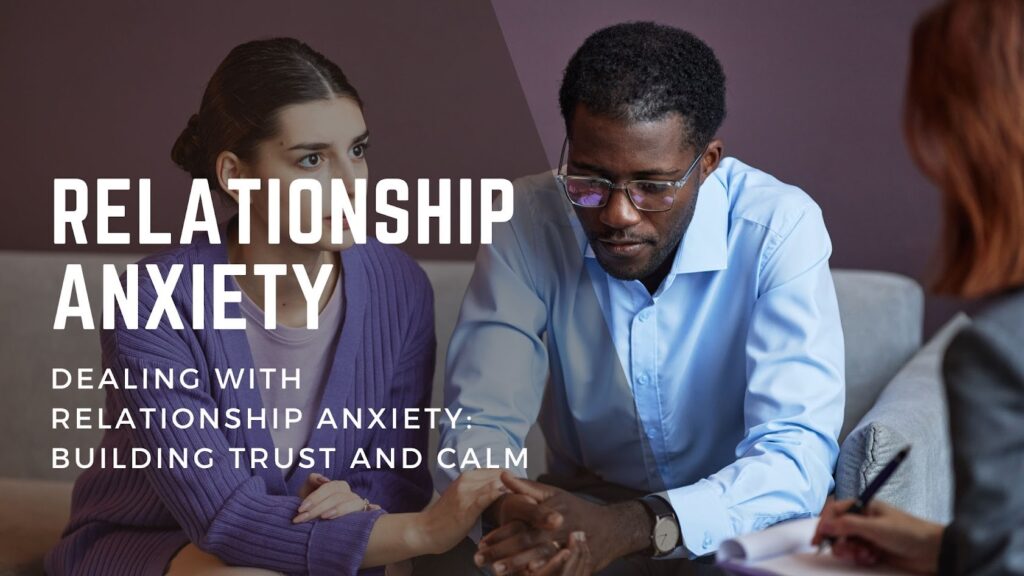 Dealing with Relationship Anxiety